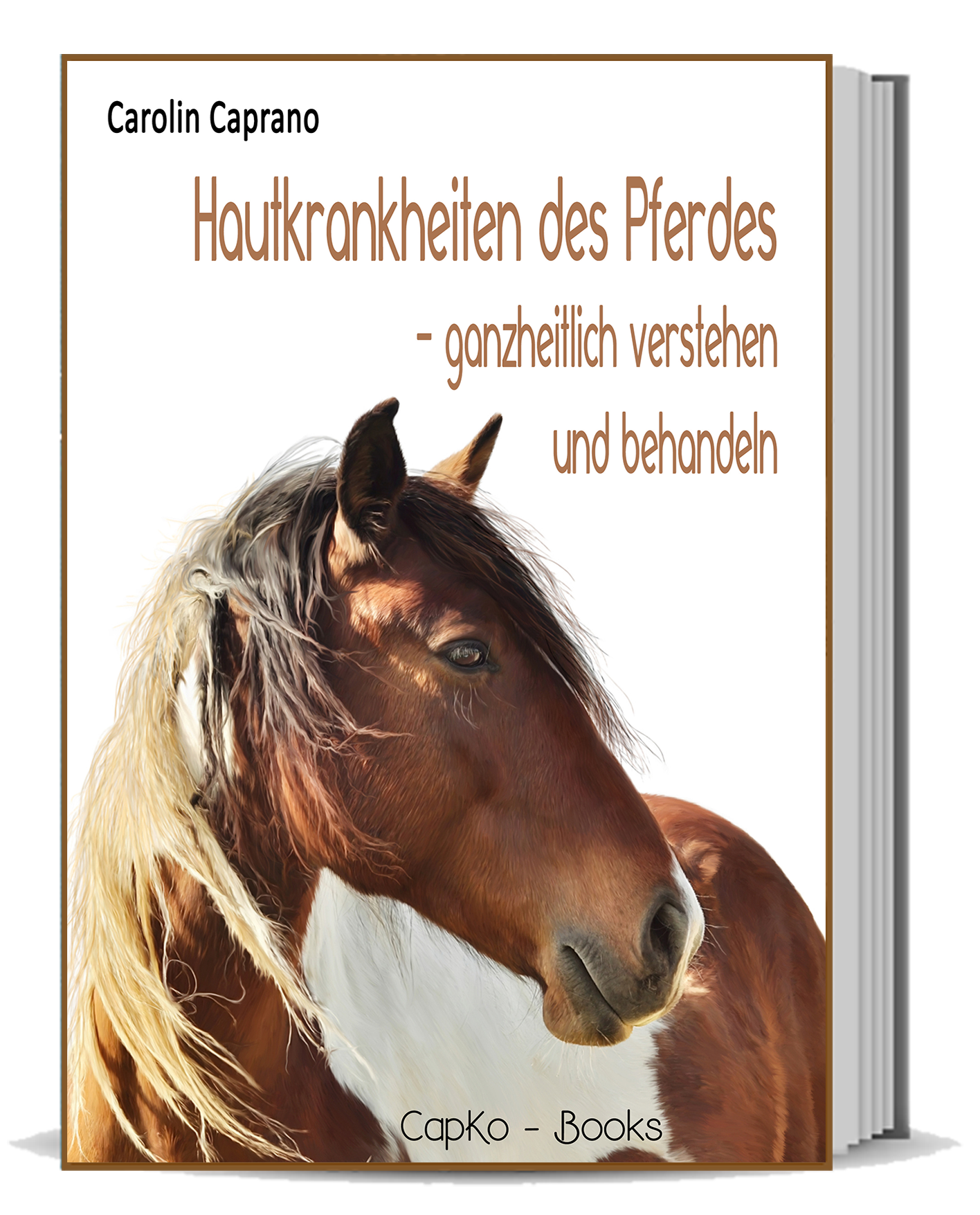 Hautkrankheiten des Pferdes - ganzheitlich verstehen und behandeln
